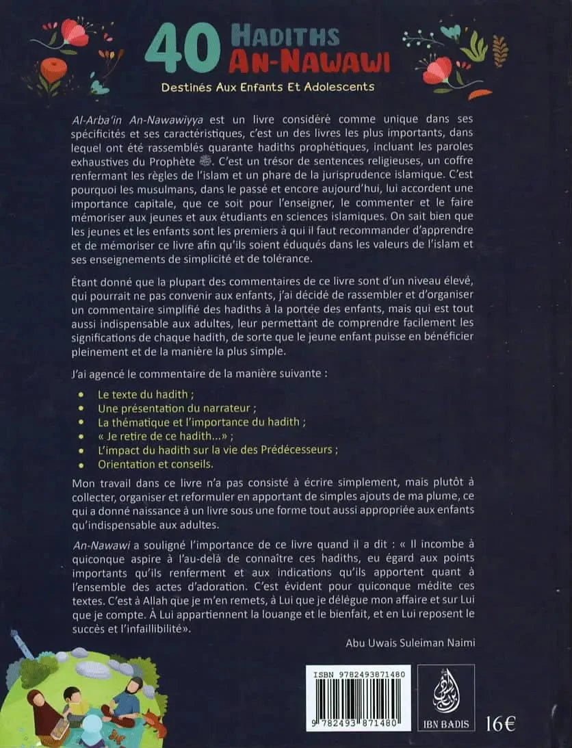40 Hadiths An-Nawawi Destinés Aux Enfants Et Adolescents - Abu Uwais Suleiman Naimi - Éditions Ibn Badis Ibn Badis Livre Islam Enfant 9782493871480 Librairie Musulmane Al-imen