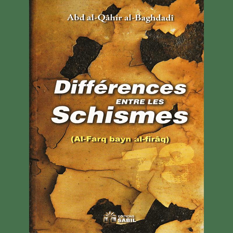 Al-Farq Bayn al-Firaq - Abd al-Qahir al-Baghdadi Sana Livre > Islam > Tawhid / Aqidah (Croyance) 9782917034026 Librairie Musulmane Al-imen
