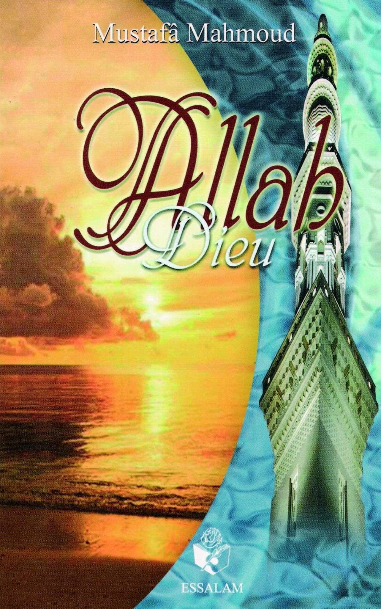 Allah Dieu - Mustafa Mahmoud - Essalam Essalam Livres > Islam > Introduction ou Nouveau Converti 9782910941826 Librairie Musulmane Al-imen