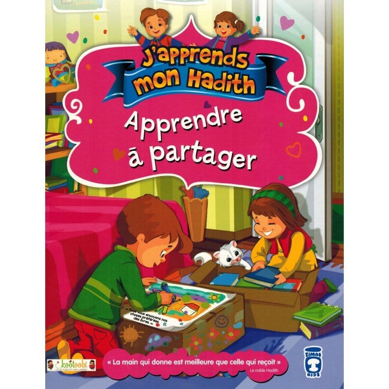 Apprendre à partager - J'apprends mon hadith Timas Kids Livre Islam Enfant 9791097514129 Librairie Musulmane Al-imen