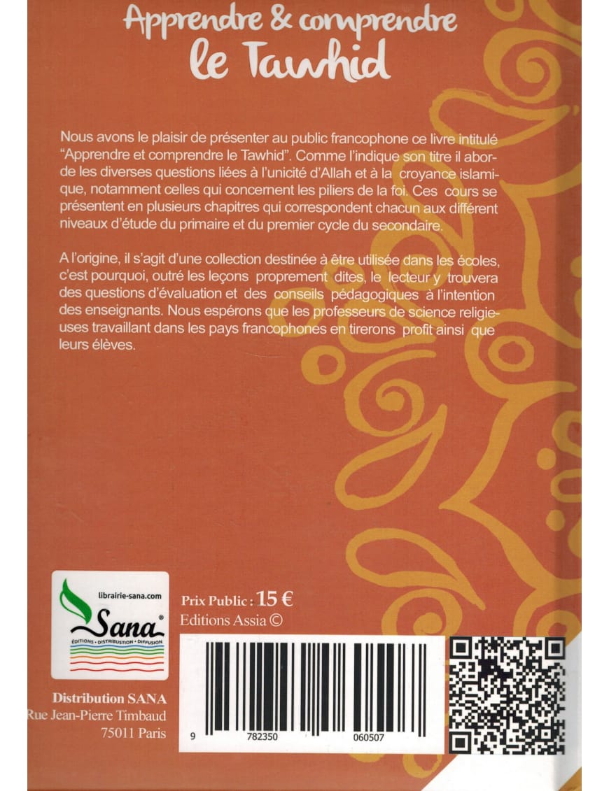 Apprendre et comprendre le Tawhid - bilingue Français/Arabe - Assia - Éditions Assia Assia Livre > Islam > Tawhid / Aqidah (Croyance) 9782350060507 Librairie Musulmane Al-imen
