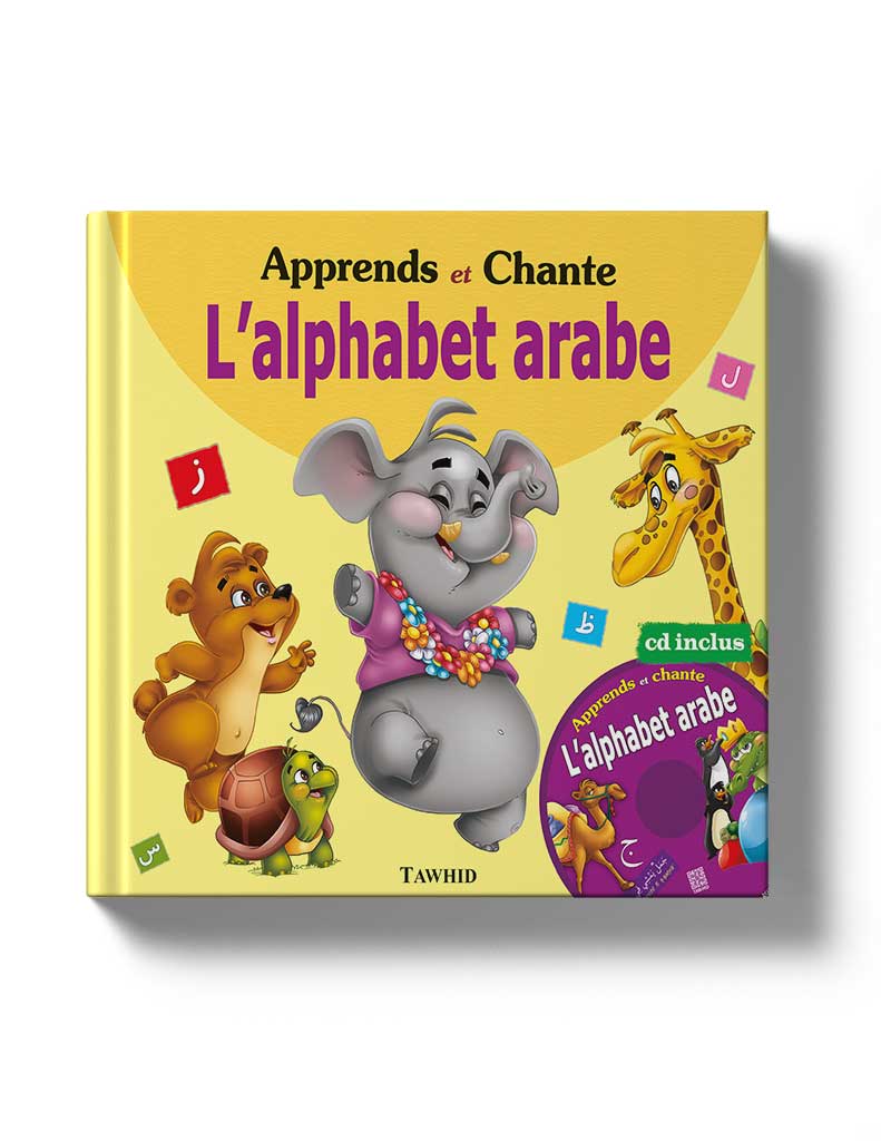 Apprends et chante l'alphabet arabe (+ CD) - Éditions Tawhid Tawhid Livre Islam Enfant 9782848623207 Librairie Musulmane Al-imen