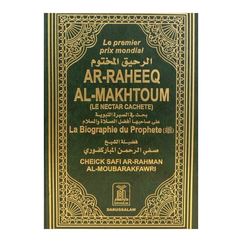 Ar-Raheeq Al-Makhtoum - Le Nectar Cacheté (La Biographie Du Prophete) Al-imen Livre > Islam 9789960892092 Librairie Musulmane Al-imen