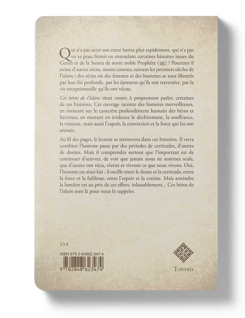Ces héros de l'islam - Siham Andalouci - Éditions Tawhid Tawhid Livre > Islam 9782848623474 Librairie Musulmane Al-imen