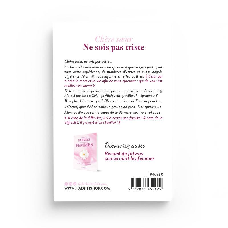 Chère soeur, ne sois pas triste - Editions al-Hadîth Al-Hadîth Livre Islam Femme 9782875452757 Librairie Musulmane Al-imen