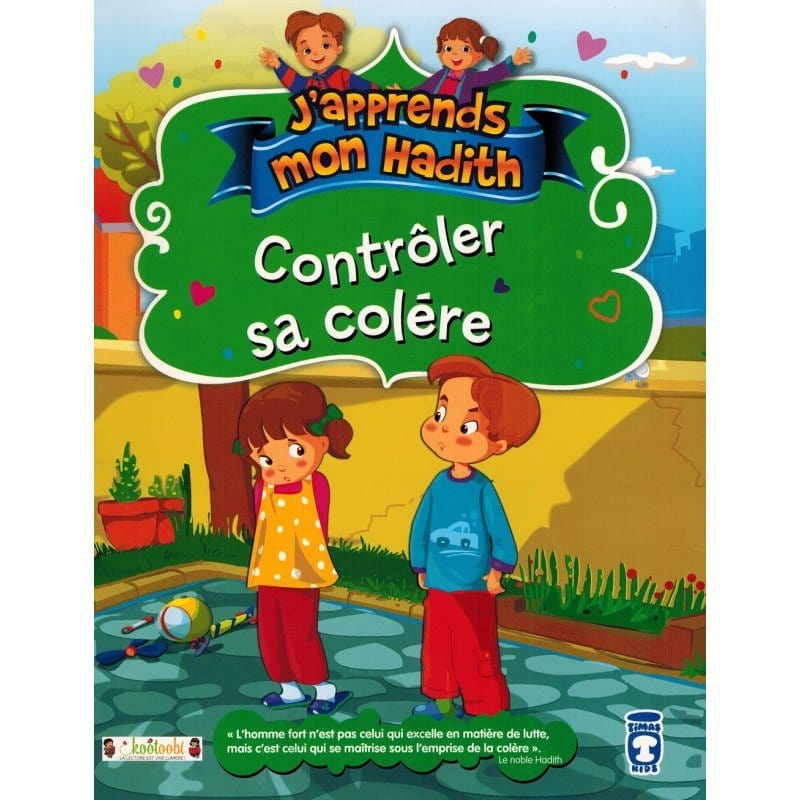 Contrôler sa colère - J'apprends mon hadith Timas Kids Livre Islam Enfant 9791097514167 Librairie Musulmane Al-imen