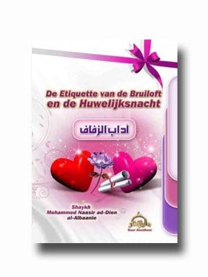 De etiquette van de bruiloft en de huwelijksnacht Nederlands Boeken > Islam 5430000157759 Librairie Musulmane Al-imen