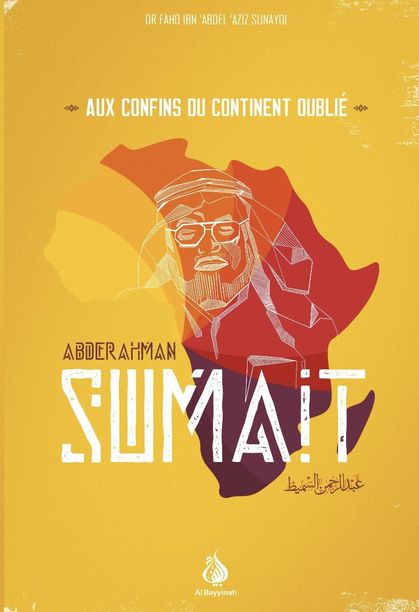 En compagnie de Sumait, aux confins du continent oublié Al-Bayyinah Livre > Islam > Biographie 9782902526369 Librairie Musulmane Al-imen