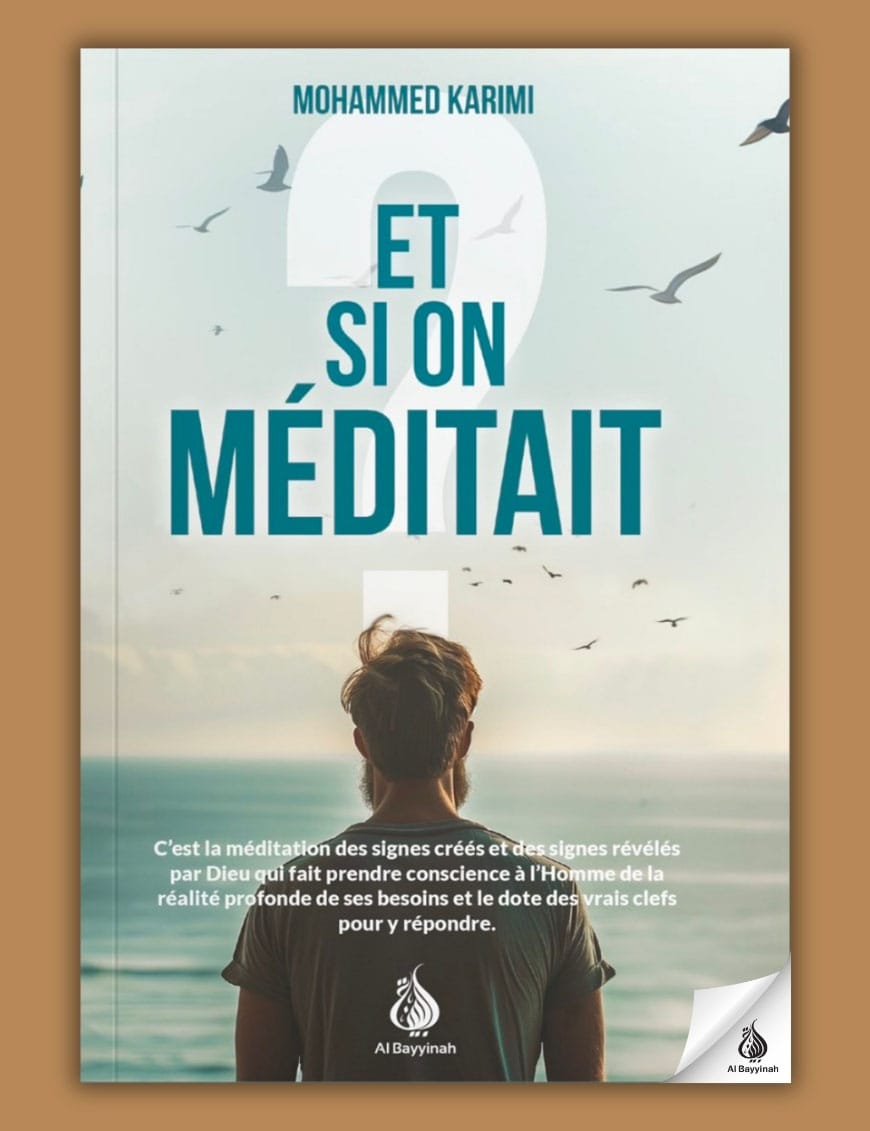 Et si on méditait un peu ! Mohammed Karimi - Al Bayyinah Al-Bayyinah Livre > Islam 9782385550646 Librairie Musulmane Al-imen