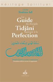 Guide du disciple Tidjâni aspirant à la perfection, (Le)
SALL, Cheikh Ibrahima Al Bouraq Livre > Islam > Foi et Spiritualité 9782841612949 Librairie Musulmane Al-imen