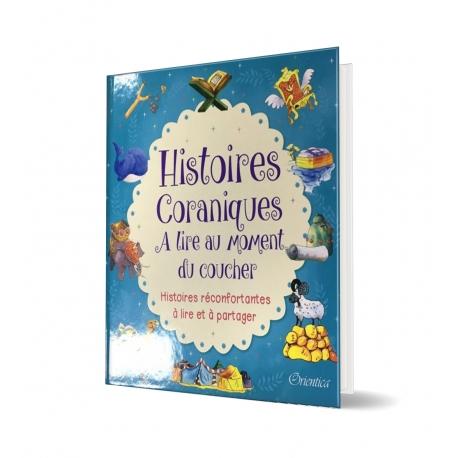 Histoires Coraniques à lire au moment du coucher - Histoires réconfortantes à lire et à partager - Orientica Orientica Livre Islam Enfant 9789386589491 Librairie Musulmane Al-imen