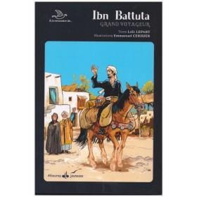 Ibn Battuta, Grand voyageur Al Bouraq Livre > Islam > Histoire du monde arabo-musulman 9791022500906 Librairie Musulmane Al-imen