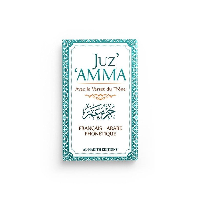 Juz'Amma (vert) Avec le Verset du Trône - Français - Arabe - Phonétique - Editions Al-hadith Al-Hadîth Livre > Islam Vert 9782875450142 Librairie Musulmane Al-imen