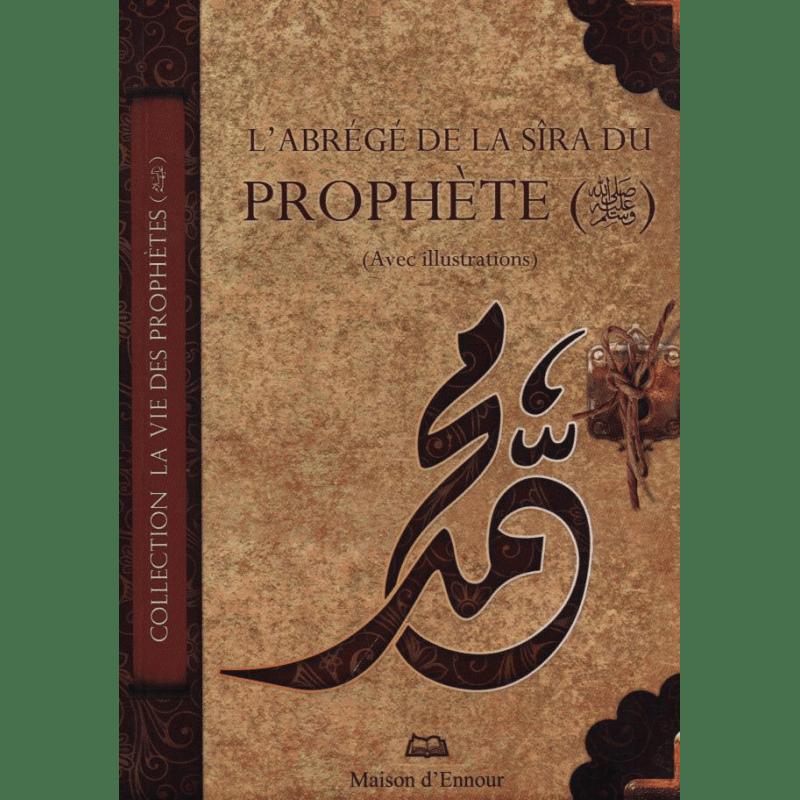 L'abrégé de la Sîra du Prophète (avec illustrations) | Éditions Maison d'Ennour Maison d'Ennour Livre > Islam > Biographie 9782752400154 Librairie Musulmane Al-imen