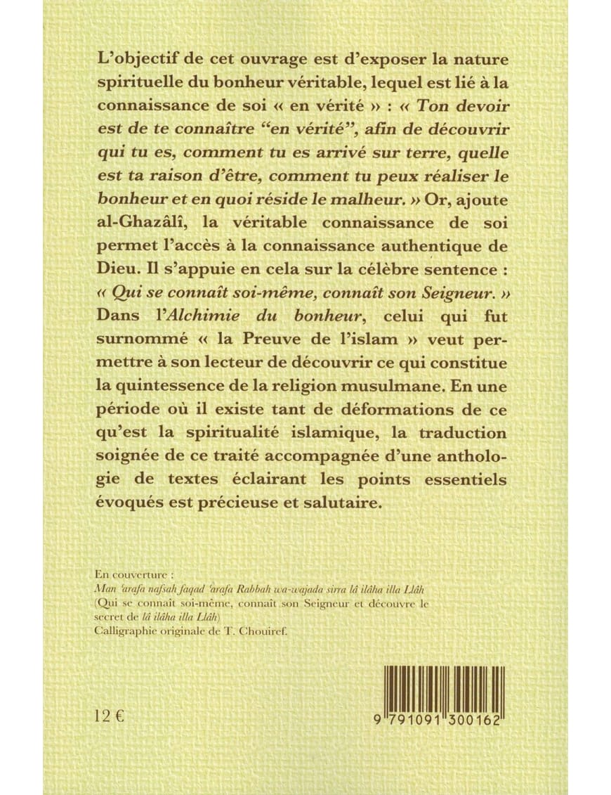 L'Alchimie du Bonheur - Connaissance de Soi et Connaissance de Dieu - Abû Hamîd Al-Ghazâlî - Tasnîm - Éditions Tasnîm Tasnîm Livre > Islam > Foi et Spiritualité 9791091300162 Librairie Musulmane Al-imen