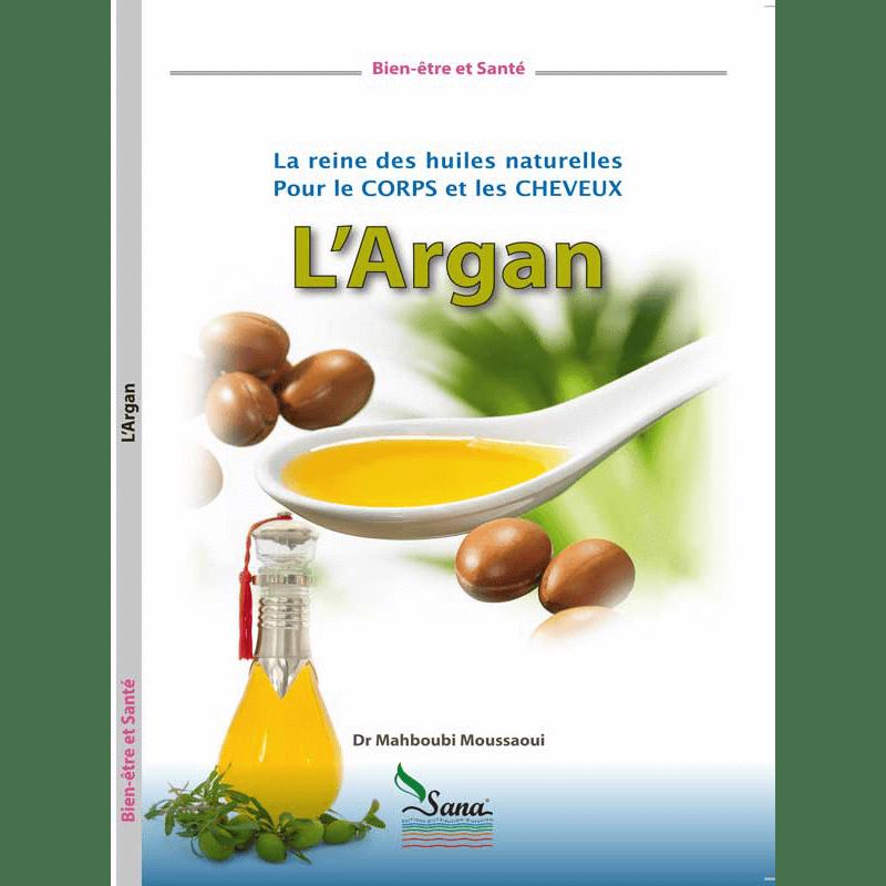 L'Argan la reine des huiles naturelles - Mahboub Moussaoui Sana Livre > Islam > Santé et Médecine Prophétique 9782356330307 Librairie Musulmane Al-imen