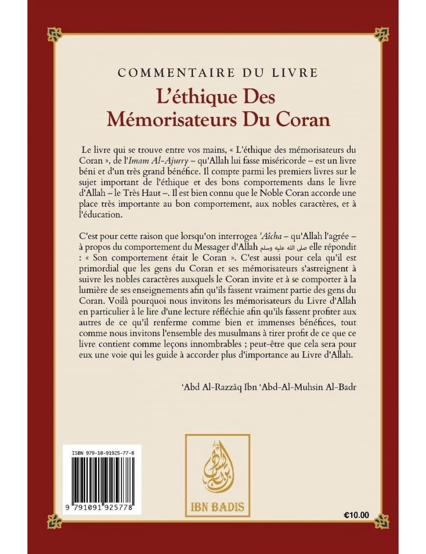 L'éthique des Mémorisateurs du Coran - Abû Bakr Al-Âjurrî - ibn Badis - Ibn Badis Éditions Ibn Badis Livre > Islam > Tawhid / Aqidah (Croyance) 9791091925778 Librairie Musulmane Al-imen