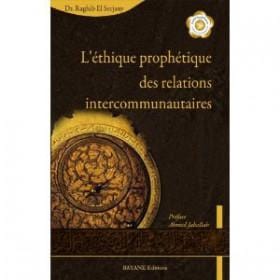 L'éthique prophétique des relations intercommunautaires Bayane Livre > Islam > Fiqh (Droit et Jurisprudence) 9782915147292 Librairie Musulmane Al-imen