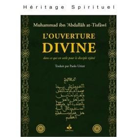 L'ouverture divine : dans ce qui est utile pour le disciple tijânî Al Bouraq Livre > Islam > Foi et Spiritualité 9791022503440 Librairie Musulmane Al-imen