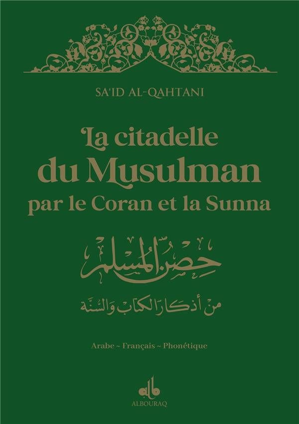 Coran La Citadelle Du Musulman Par Le Coran Et La Sunna 14 X 20 Cm...