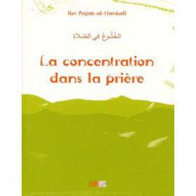 La concentration dans la prière - الخشوع في الصلاة Iqra Livre > Islam > Foi et Spiritualité 9782914566551 Librairie Musulmane Al-imen