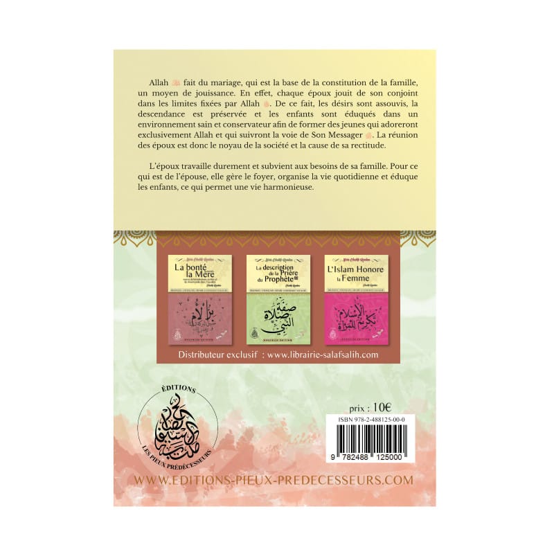 La fondation et la préservation de la Famille Musulmane - Pieux Prédécesseurs Pieux Prédécesseurs Livres > Islam 9782488125000 Librairie Musulmane Al-imen