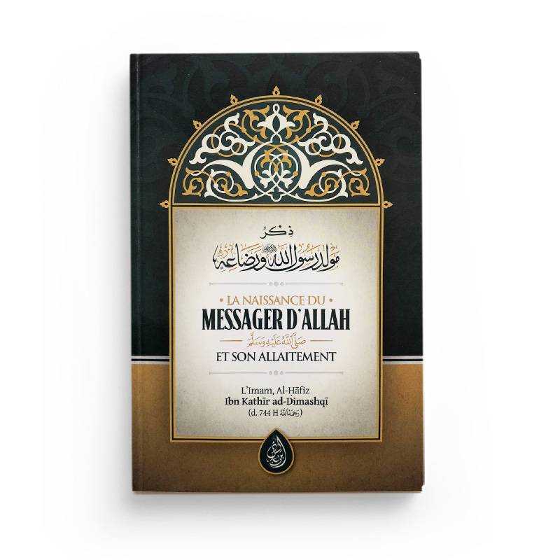 La Naissance Du Messager D'Allah (Saws) Et Son Allaitement par Al-Hafiz Ibn Kathir Ad-Dimashqi Ibn Badis Livre Islam Hadith (Traditions Prophétiques) 9791091925846 Librairie Musulmane Al-imen
