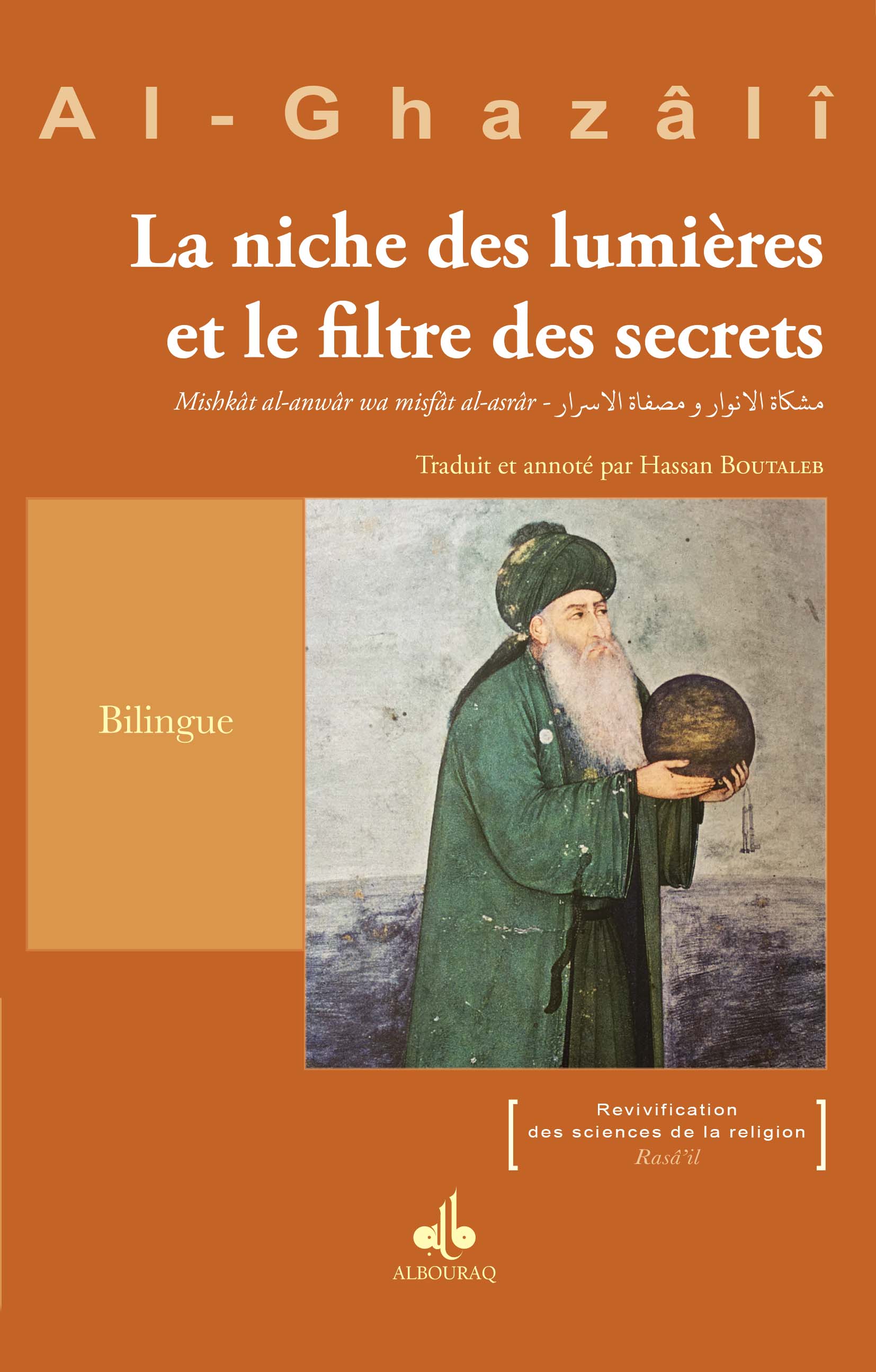 La niche des lumières et le filtre des secrets — Abu Hamid Al Ghazali | Éditions Al Bouraq Al Bouraq Livre > Islam 9791022502962 Librairie Musulmane Al-imen