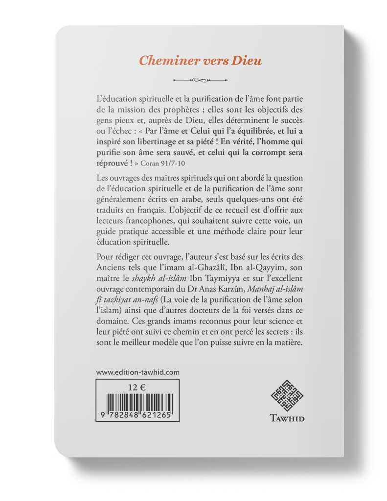 La voie de l'éducation spirituelle - Éditions Tawhid Tawhid Livre > Islam > Foi et Spiritualité 9782848621265 Librairie Musulmane Al-imen