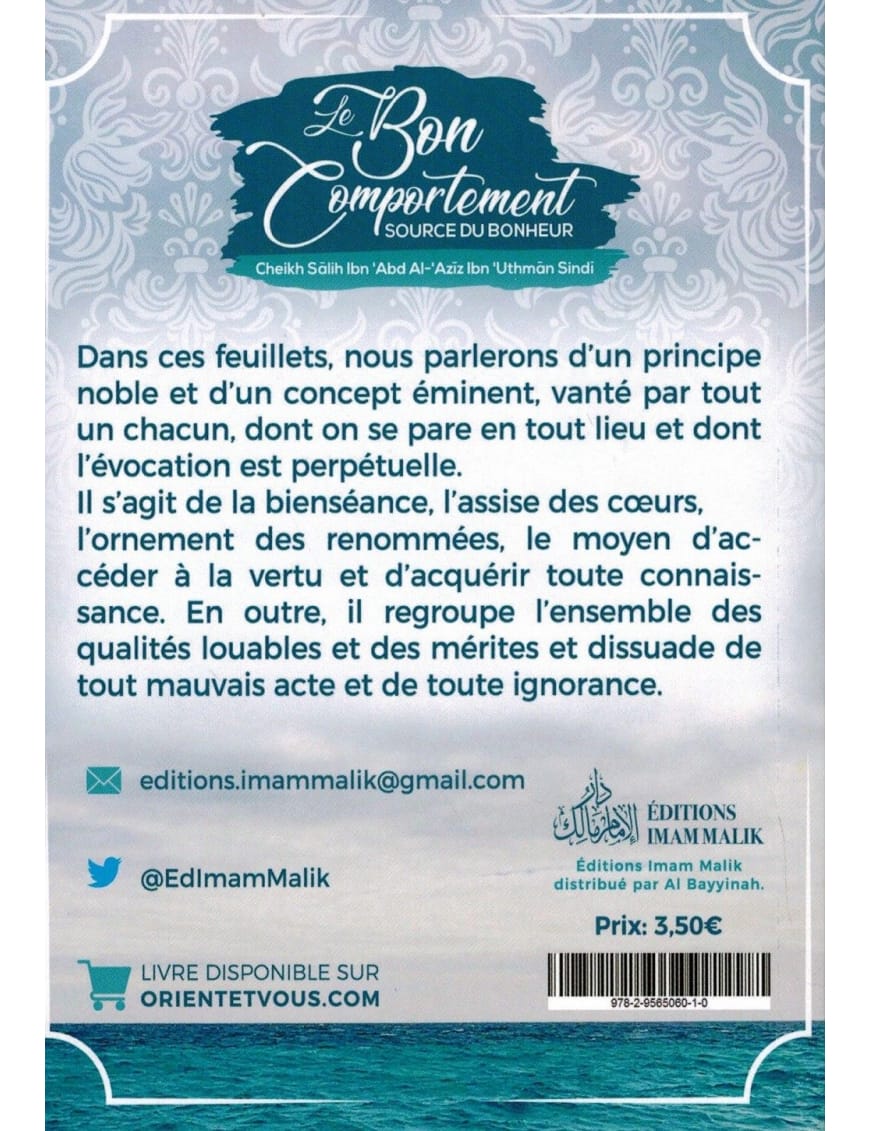 Le bon comportement - Source du bonheur - Shaykh Sâlih Ibn Abd Al-Azîz Ibn 'Uthmân Sindi - Editions Imam Malik - Pieux Prédécesseurs Pieux Prédécesseurs Livre > Islam > Tawhid / Aqidah (Croyance) 9782957495429 Librairie Musulmane Al-imen