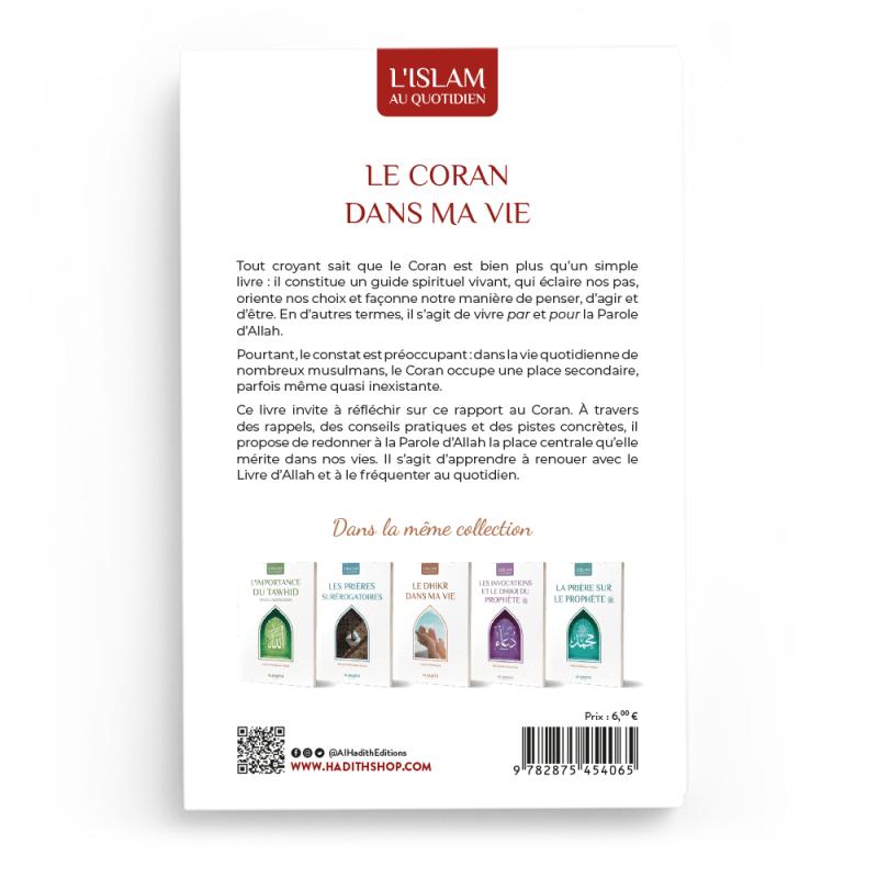 Le coran dans ma vie - Yaqoub El Moumni - Editions Al hadith - éditions Al-Hadîth Al-Hadîth Livre > Islam > Foi et Spiritualité 9782875451187 Librairie Musulmane Al-imen