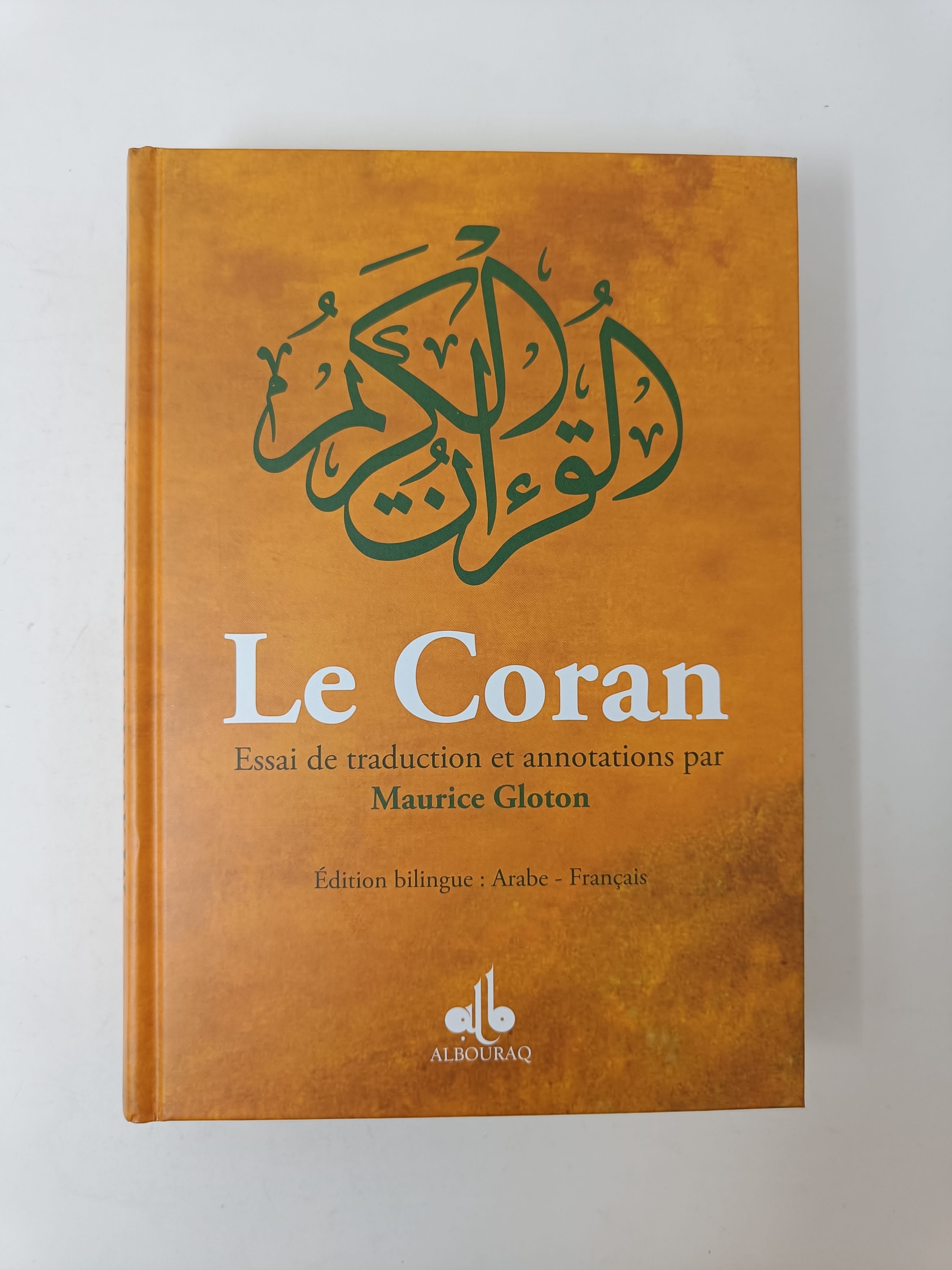 Le Coran - Essai de traduction du Coran | Éditions Al Bouraq Al Bouraq Livre sur le Coran Tafsir 9782841615506 Librairie Musulmane Al-imen