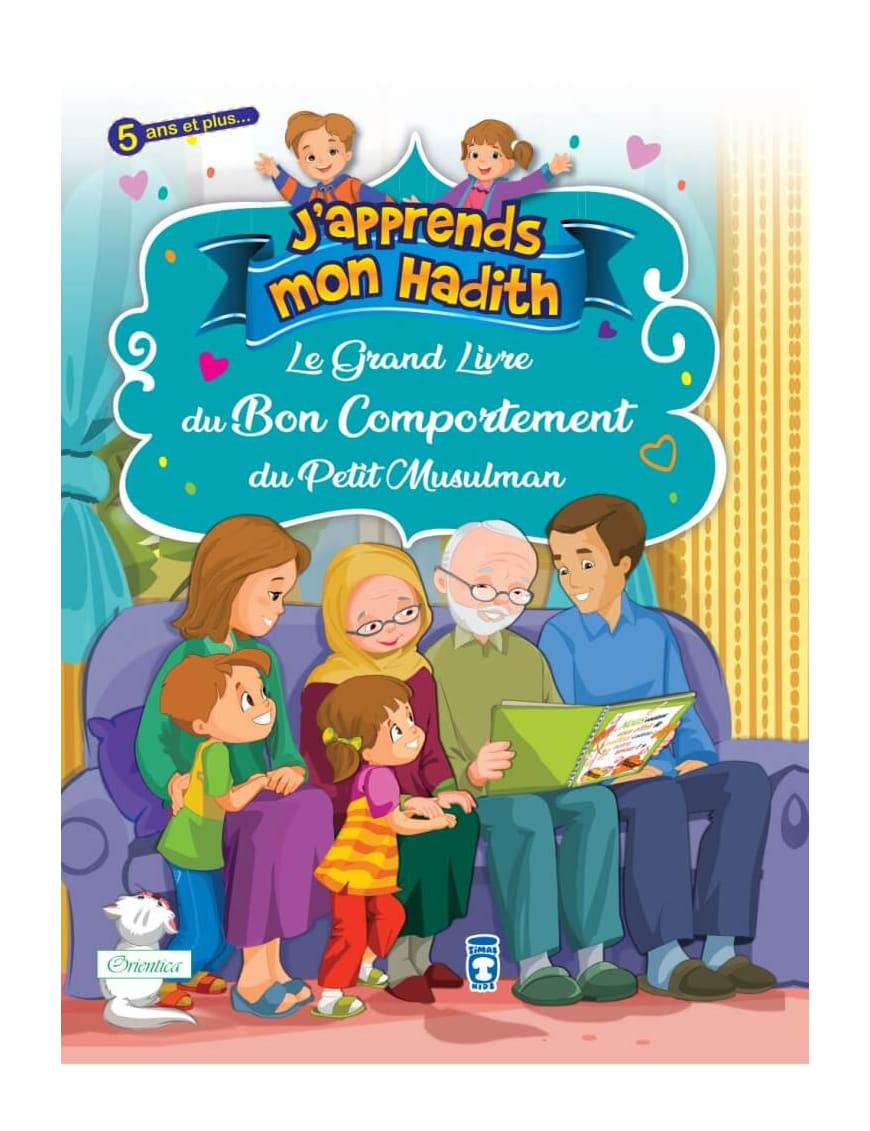 Le grand livre du bon comportement du petit Musulman (Collection "J'apprends mon hadith") - Sana Sana Livre Islam Enfant 9782914949576 Librairie Musulmane Al-imen