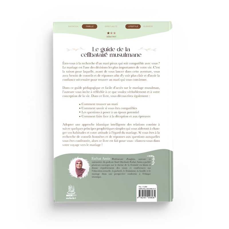 Le guide de la célibataire musulmane : une approche islamique de l’amour et du mariage de Farhat Amin MuslimCity Livre > Islam 9782491948535 Librairie Musulmane Al-imen