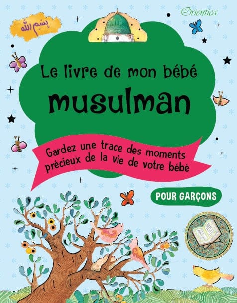 Le Livre de Mon Bébé Musulman (Bleu) — Orientica | Album Souvenir Islam Orientica Livre Islam Enfant 9789386589033 Librairie Musulmane Al-imen