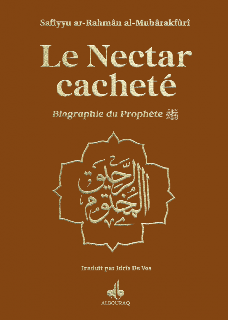 Le nectar cacheté : Biographie du prophète par Safiyyu ar-Rahman Al-Mubârakfûrî (14x19 cm) Al Bouraq Livre > Islam Bronzé 97910922507493 Librairie Musulmane Al-imen