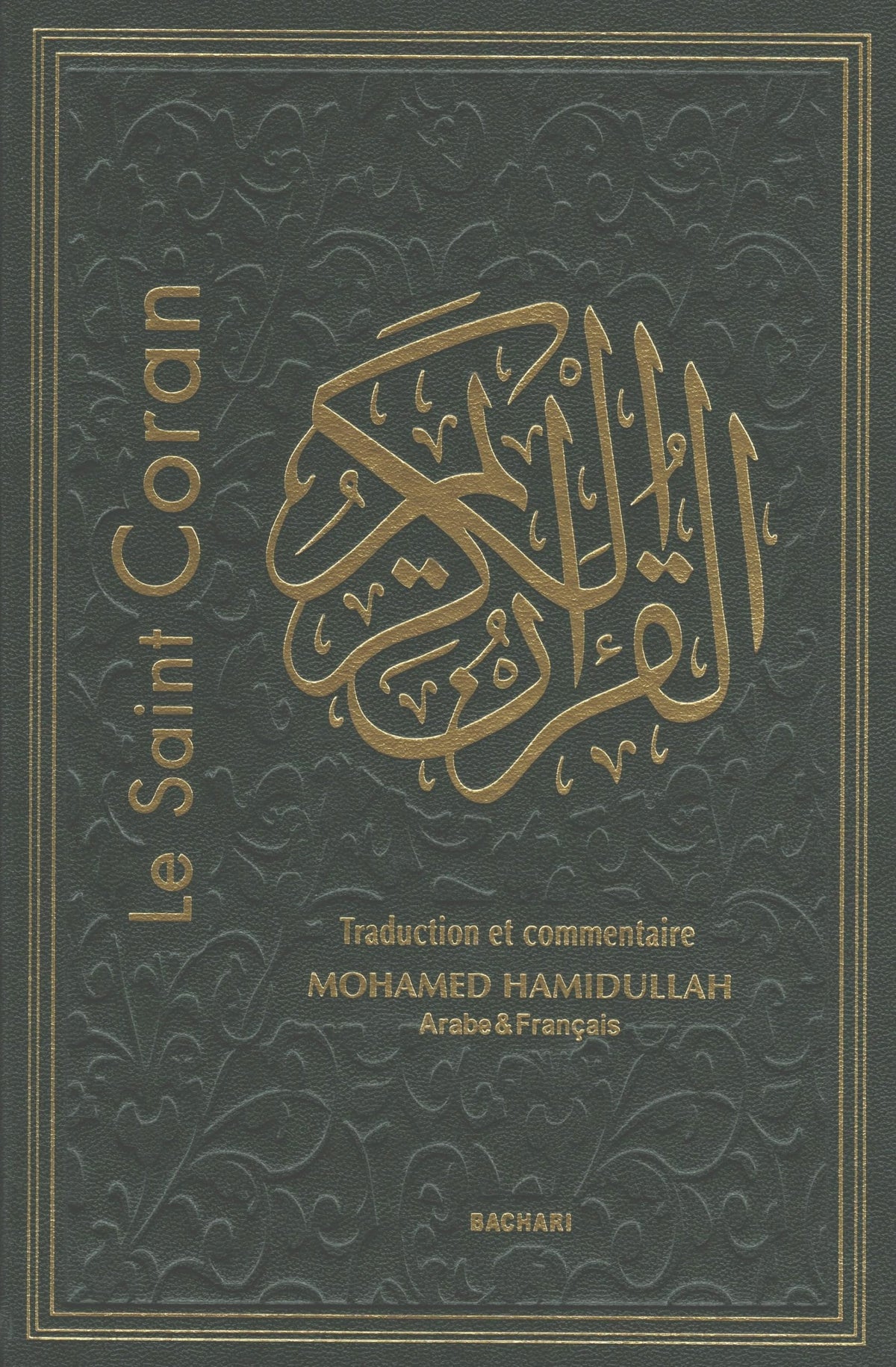 Le Saint Coran bilingue (arabe-français) - Traduction accompagnée de commentaires Muhammad Hamidullah - Bachari Bachari Livre Saint Coran Arabe Français Hafs 9782913678828 Librairie Musulmane Al-imen