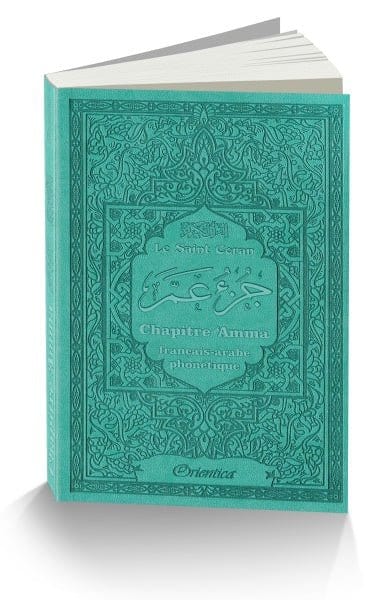 Le Saint Coran - Chapitre Amma (Jouz' 'Ammâ) français-arabe-phonétique - Couverture vert-bleu Orientica Coran / Qur'an > Arabe Français Phonétique 9782356351524 Librairie Musulmane Al-imen