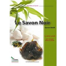 Le Savon Noir (savon beldi) - La solution naturelle pour une peau douce et satinée Sana Livre > Islam > Santé et Médecine Prophétique 9782356330338 Librairie Musulmane Al-imen