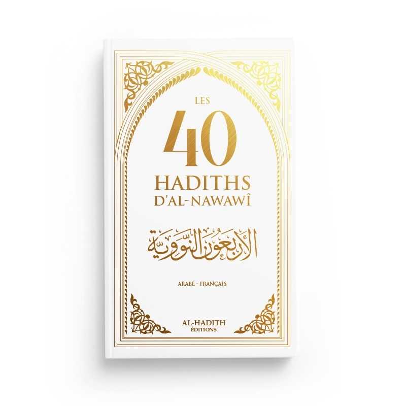 Les 40 Hadiths d'Al-Nawawi - Français & Arabe Al-Hadîth Livres > Islam > Invocations (Dou'as) Blanc 9782875452979 Librairie Musulmane Al-imen