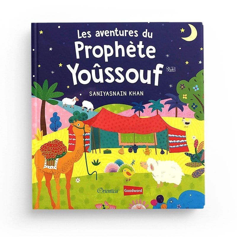 Les aventures du Prophète Yoûssouf (livre avec pages cartonnées) Orientica Livre Islam Enfant 9789386589774 Librairie Musulmane Al-imen