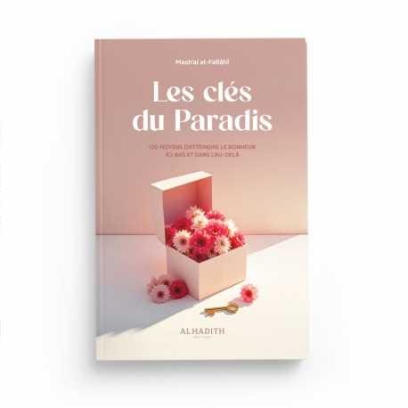 Les clés du Paradis - Mash’al al-Fallâhî - Editions al-hadith Al-Hadîth Livre > Islam 9782875453174 Librairie Musulmane Al-imen