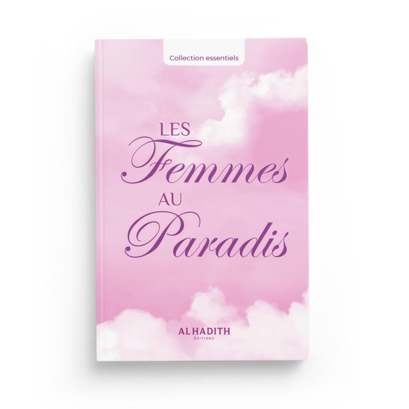 Les femmes au paradis - Sulaymân al-Kharrâshî - éditions Al-Hadîth Al-Hadîth Livre Islam Femme 9782875453020 Librairie Musulmane Al-imen