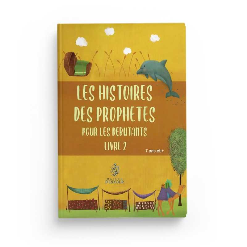 Les histoires des Prophètes – Livre 2 (Hatice Ugur) - Maison D'Ennour Maison d'Ennour Livre Islam Enfant 9782752403599 Librairie Musulmane Al-imen