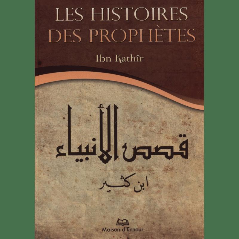 Les Histoires des Prophètes (Nouvelle édition augmentée avec cartes) — Ismaïl Ibn Kathir | Éditions Maison d'Ennour Maison d'Ennour Livre > Islam > Biographie 9782910891923 Librairie Musulmane Al-imen
