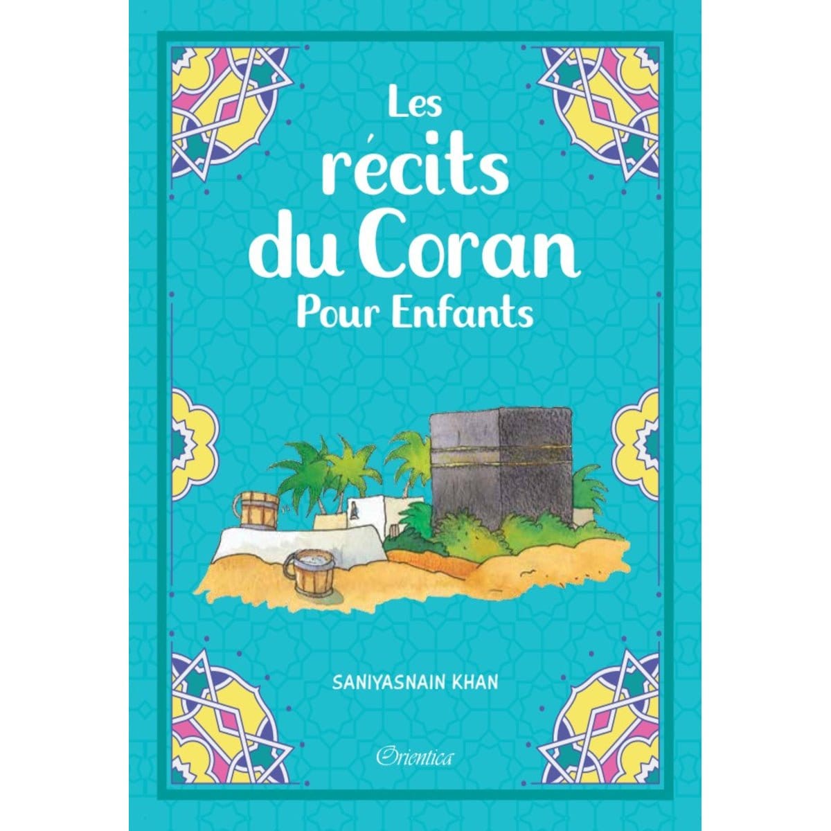 Les récits du Coran Pour Enfants Orientica Livre Islam Enfant 9789351790693 Librairie Musulmane Al-imen