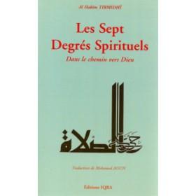 Les Sept Degrés Spirituels Iqra Livre > Islam > Foi et Spiritualité 9782911509339 Librairie Musulmane Al-imen