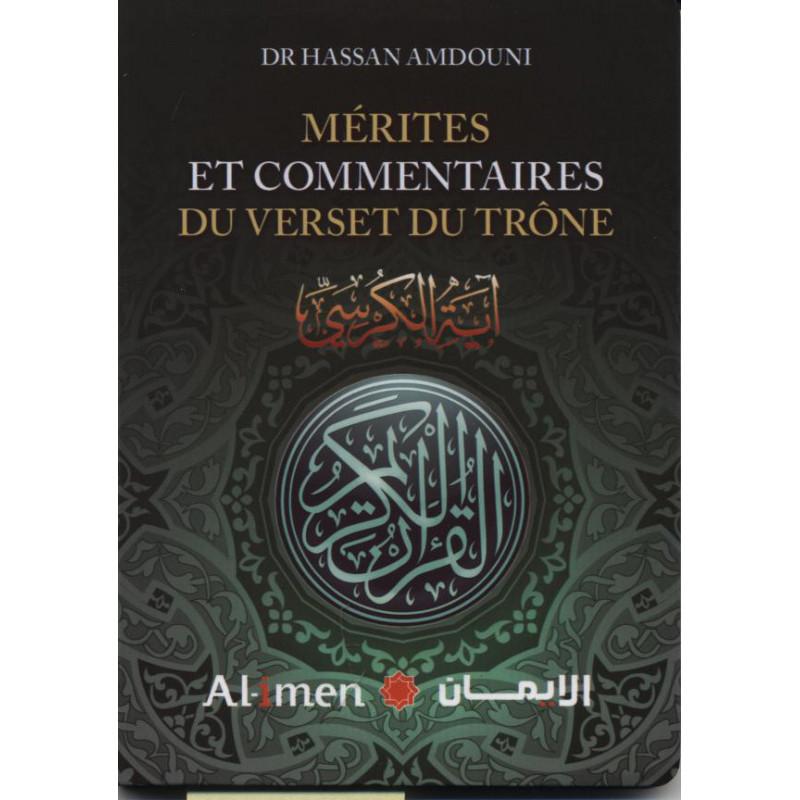 Mérites et Commentaires du Verset du Trône - Dr. Hassan Amdouni - Editions Al-imen Al-imen Livre sur le Coran Tafsir 5742000000004 Librairie Musulmane Al-imen