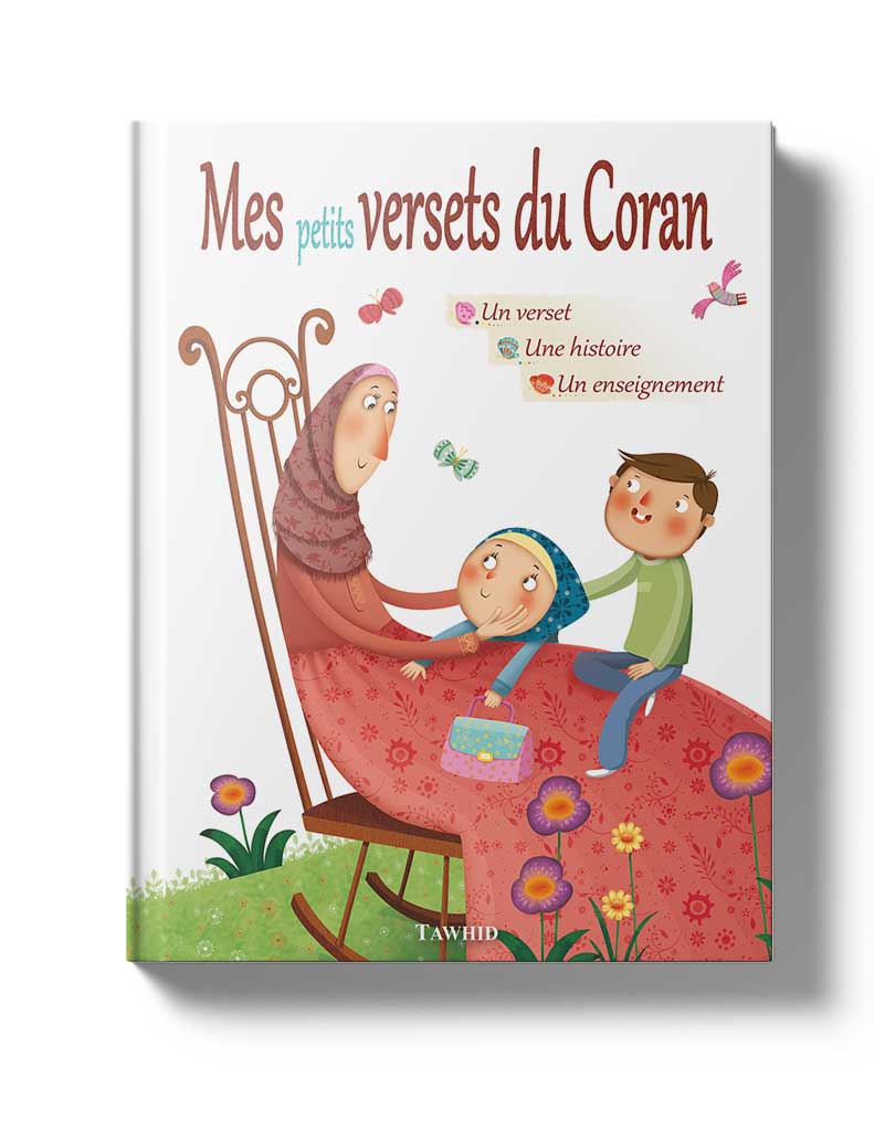 Mes petits versets du Coran - Éditions Tawhid Tawhid Livre Islam Enfant 9782848623979 Librairie Musulmane Al-imen