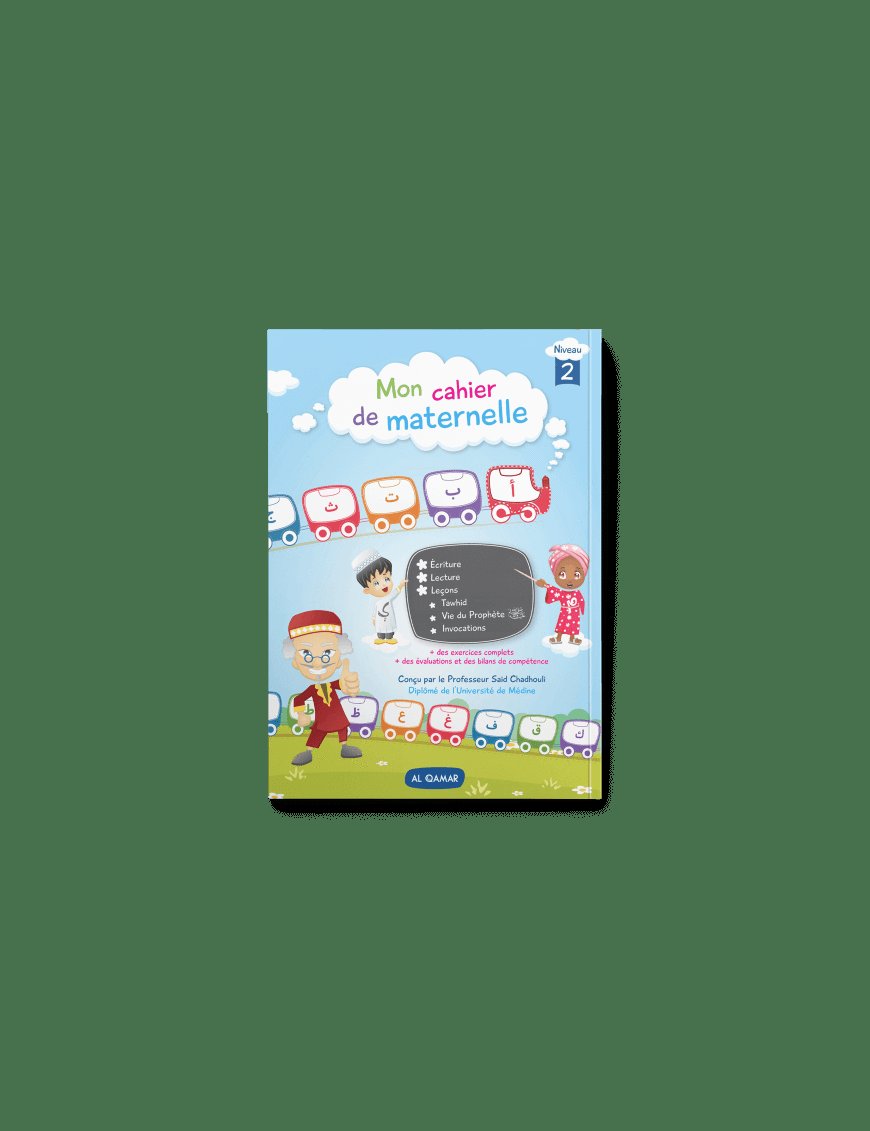 Mon cahier de maternelle - niveau 2 - al Qamar - Éditions Al-Qamar Al-Qamar Livres > Islam > Apprendre l'Arabe 9782490681099 Librairie Musulmane Al-imen